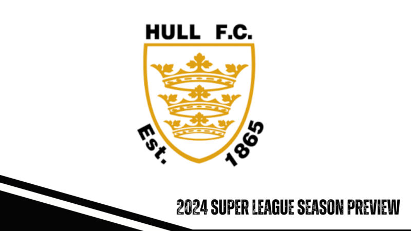 Hull FC 2024 season preview