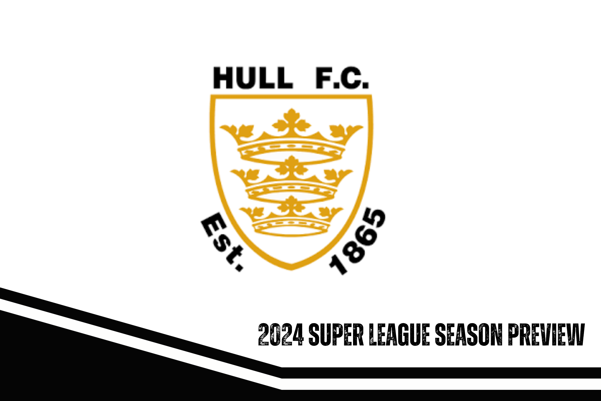 Hull FC 2024 season preview