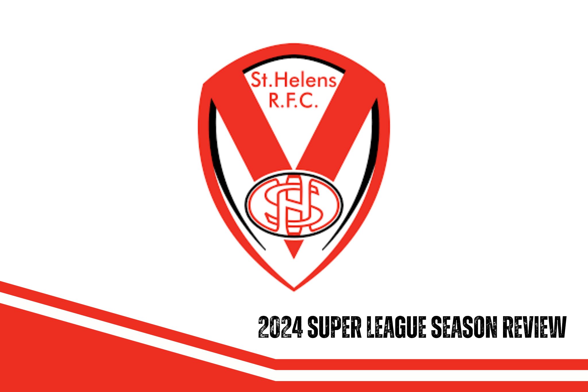 St Helens 2024 season review