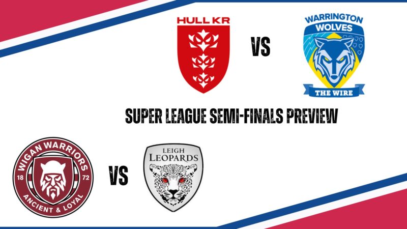 2024 Super League semi-finals preview – part two