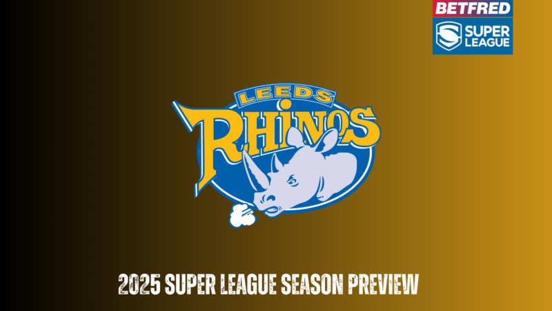 Leeds Rhinos 2025 season preview