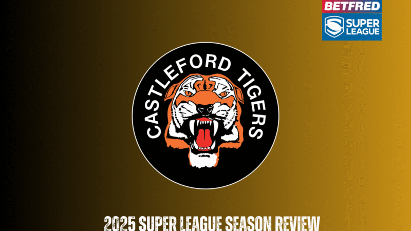 Castleford Tigers 2025 season review