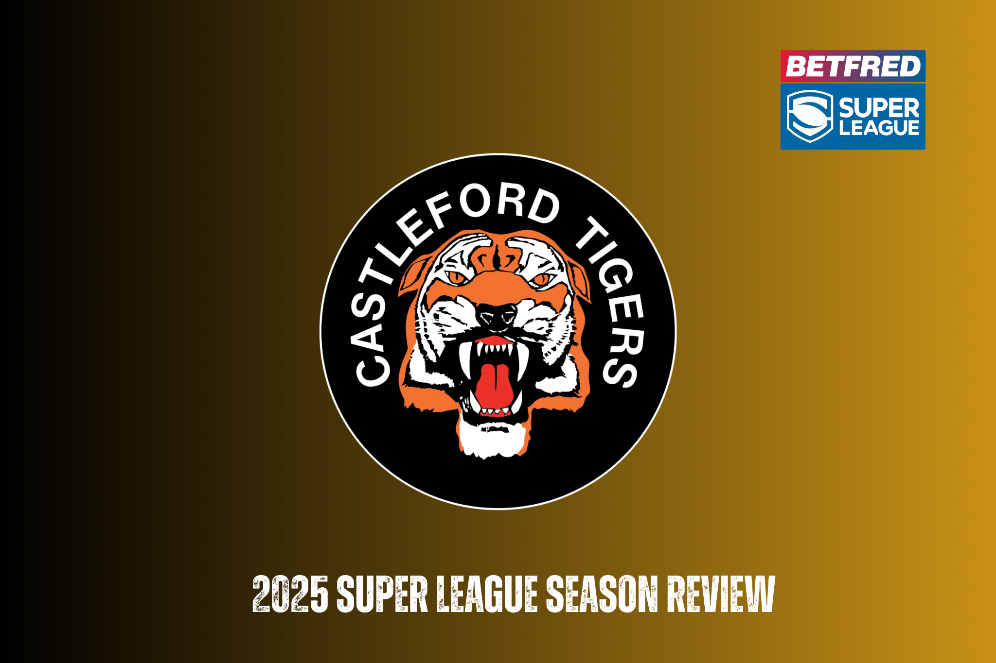 Castleford Tigers 2025 season review