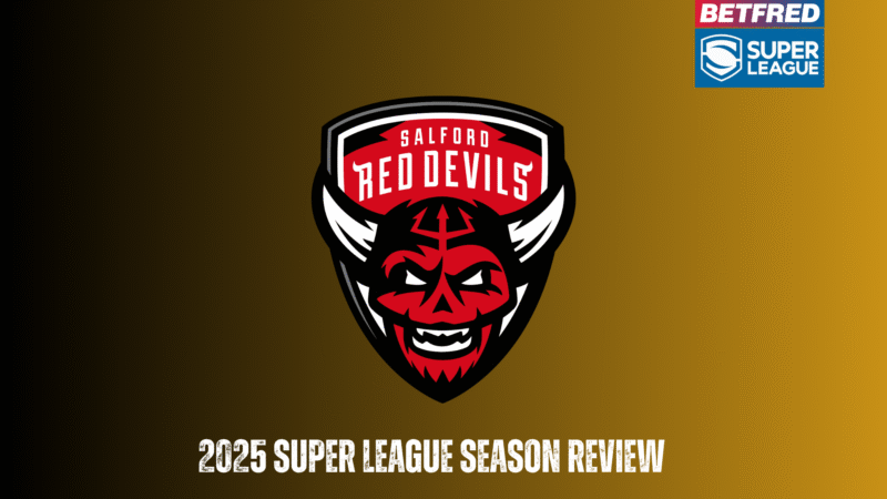 Salford Red Devils 2025 season review