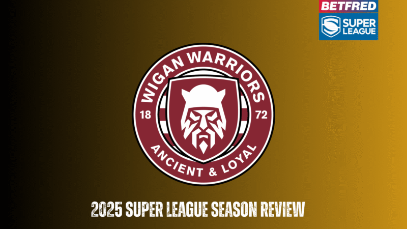 Wigan Warriors 2025 season review