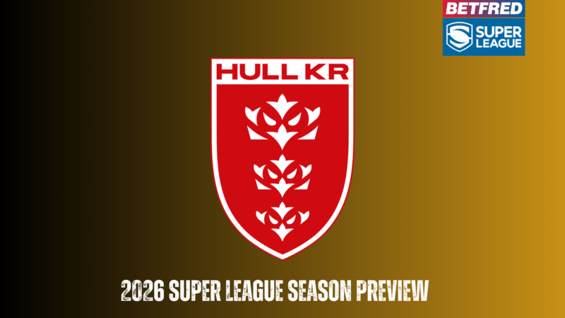 Hull KR 2026 season preview