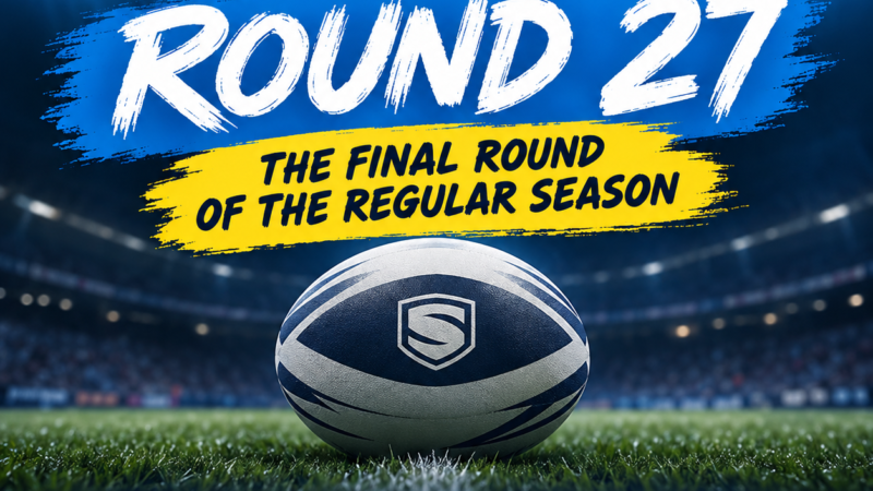 Super League 2026 – Round 27 preview, predictions and tips